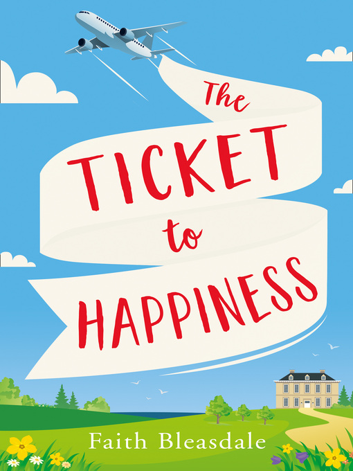 Title details for The Ticket to Happiness by Faith Bleasdale - Wait list